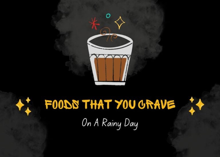 5 Foods That You Crave For On A Rainy Day