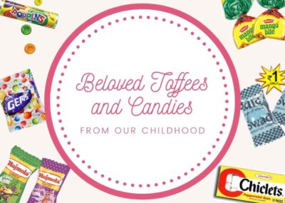 Beloved Toffees and Candies from Our Childhood