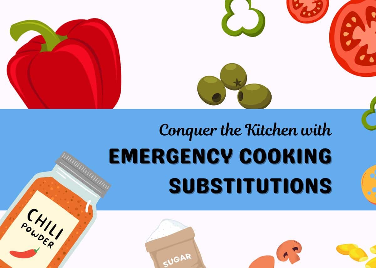 Conquer the Kitchen with Emergency Cooking Substitutions