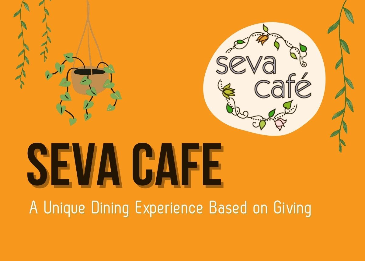 Seva Cafe: A Unique Dining Experience Based on Giving