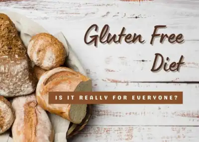 Gluten Free Diet - Is It Really For Everyone