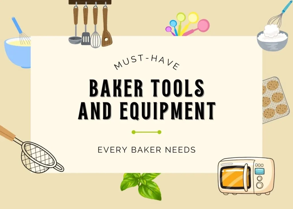 15 Must-have Baker Tools And Equipment Every Baker Needs