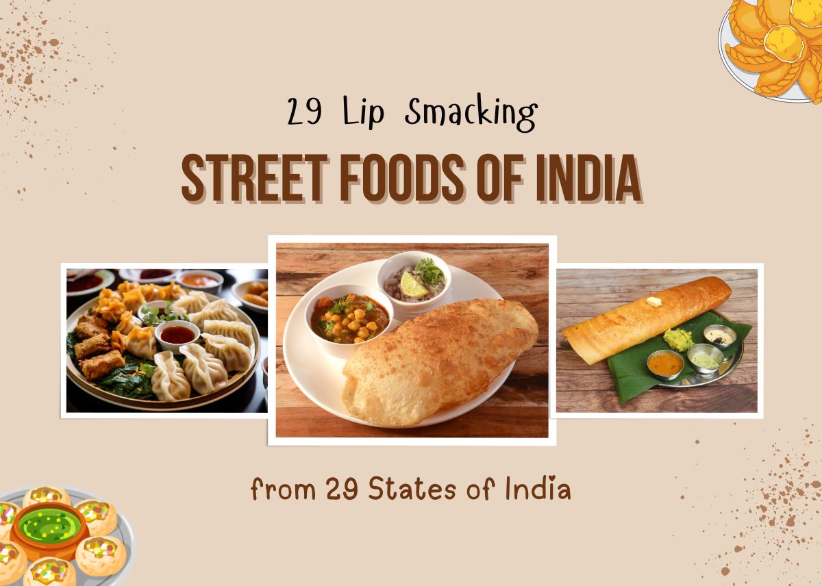 29 Lip Smacking Street Foods Of India from 29 States of India
