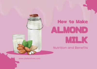 How To Make Almond Milk - Nutrition and Benefits of Almond Milk