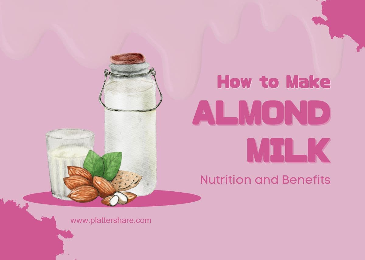 How To Make Almond Milk - Nutrition and Benefits of Almond Milk