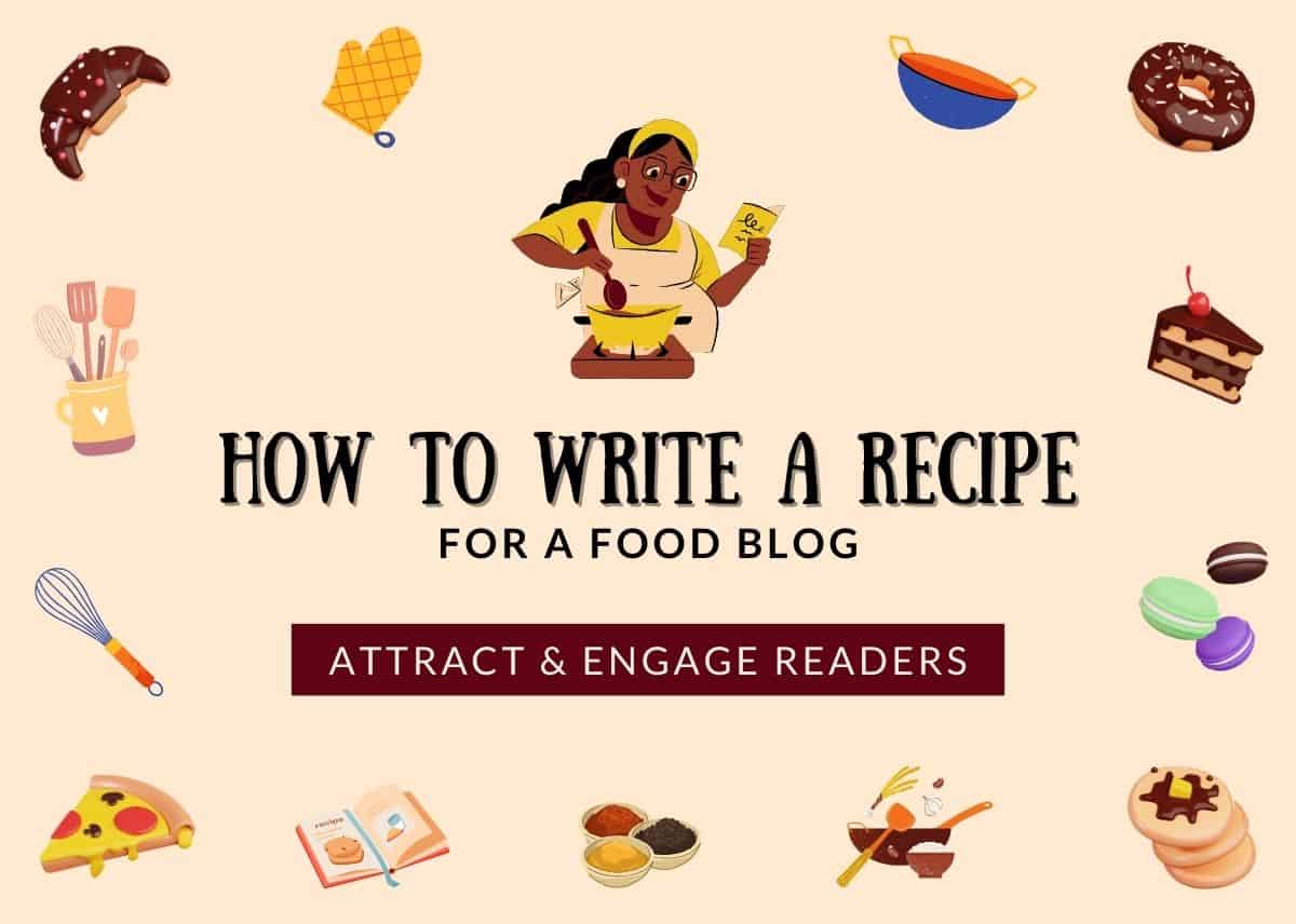 How to Write a Recipe for a Food Blog