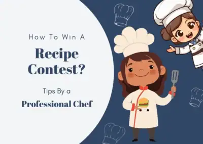 How To Win A Recipe Contest - Tips By A Professional Chef
