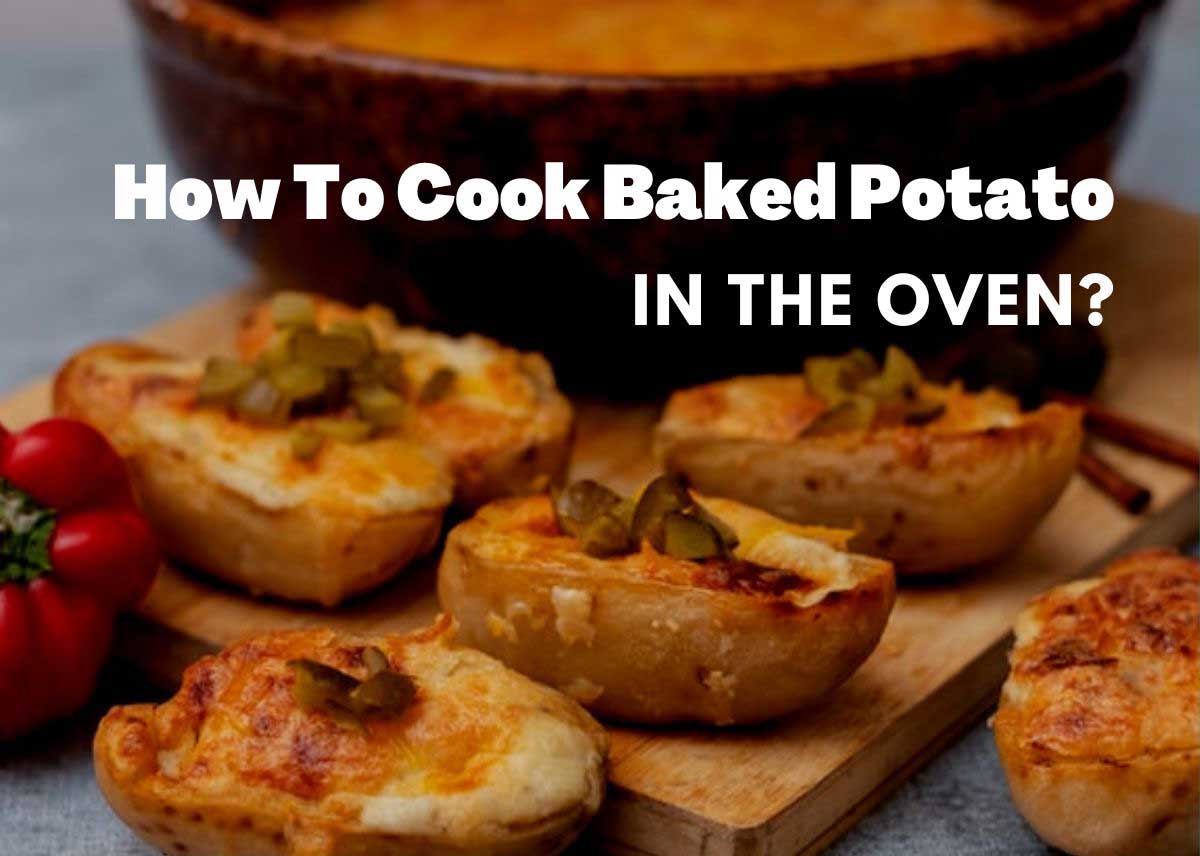 How To Cook Baked Potato