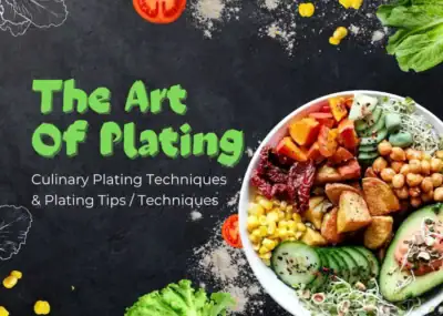 The Art Of Plating - Culinary Plating Techniques - Plating Tips And Techniques