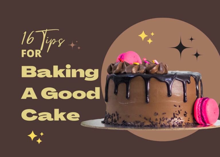 16 Tips For Baking A Good Cake