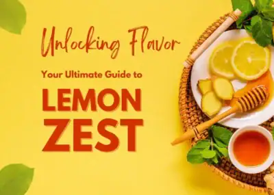 Unlocking Flavor: Your Ultimate Guide to Lemon Zest