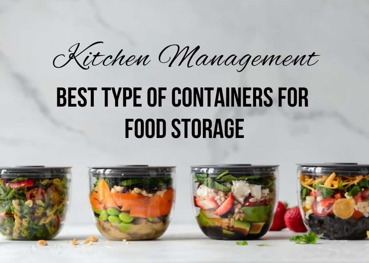 Kitchen Management: Best Type Of Container For Food Storage