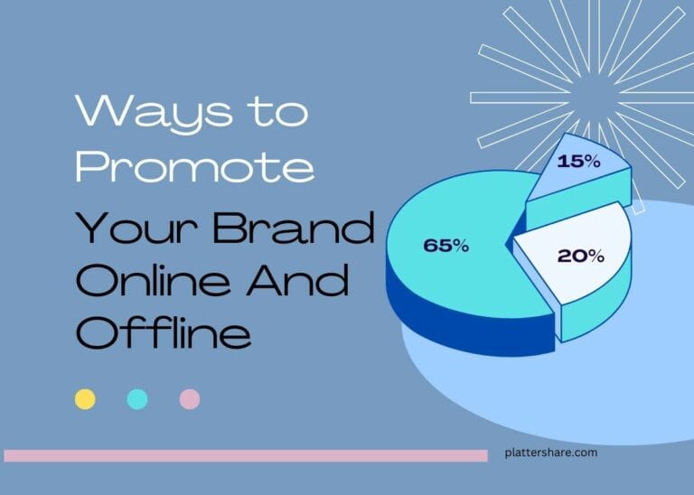 10 Ways to Promote Your Brand Online And Offline