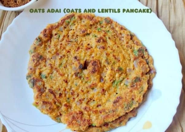 Oats Adai Or Oats And Lentils Pancake - Plattershare - Recipes, food stories and food lovers
