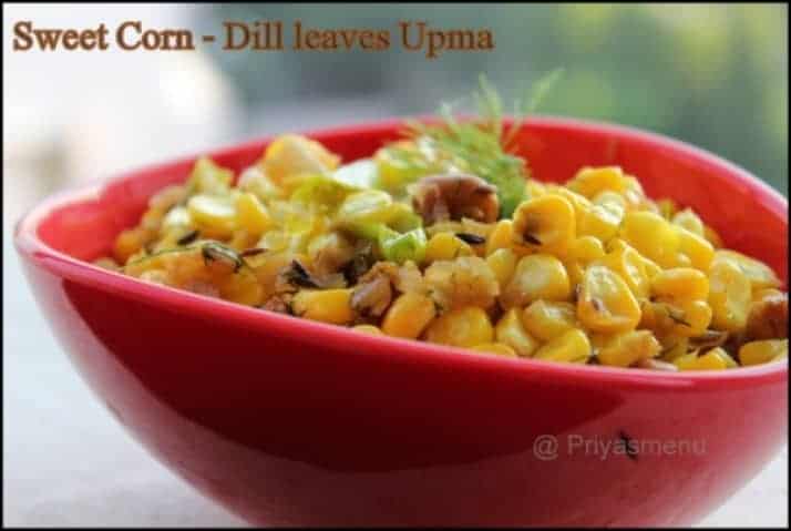 Sweet Corn - Dill Leaves Upma - Plattershare - Recipes, food stories and food lovers