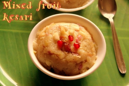 Mixed Fruit Kesari - Plattershare - Recipes, Food Stories And Food Enthusiasts