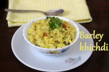 Barley Khichdi - Plattershare - Recipes, food stories and food lovers