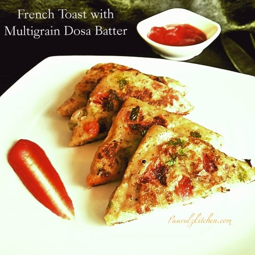 Desi French Toast With Multigrain Dosa Batter - Plattershare - Recipes, food stories and food lovers