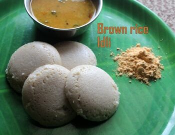 Brown Rice Idli - Plattershare - Recipes, food stories and food lovers