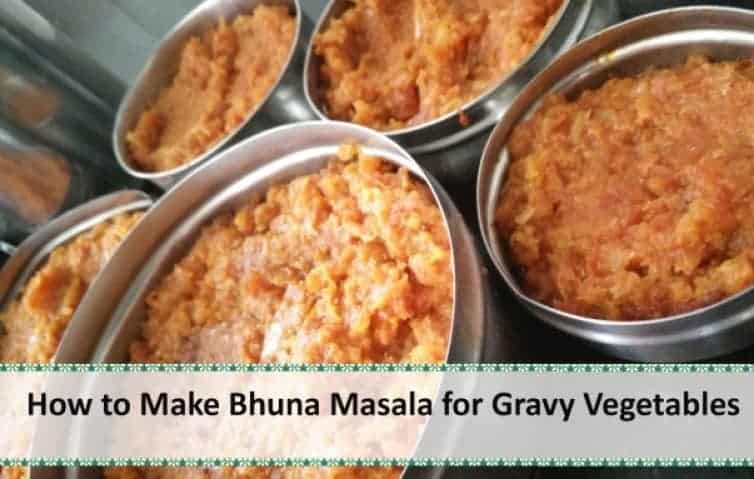How To Make Bhuna Masala For Gravy Vegetables - Plattershare - Recipes, food stories and food lovers