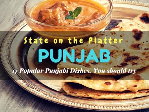 17 Must Try Punjabi Dishes and Recipes - Unlock your inner foodie