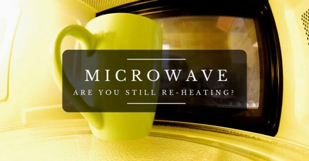 Microwave - Are You Still Reheating? - Plattershare - Recipes, Food Stories And Food Enthusiasts