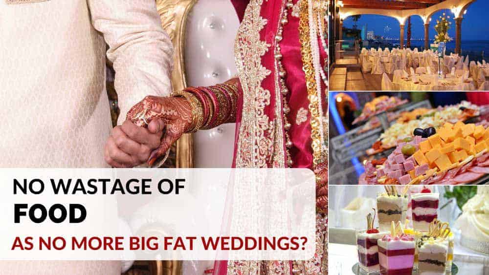 No More Big Fat Indian Wedding - No More Food Wastage? - Plattershare - Recipes, Food Stories And Food Enthusiasts