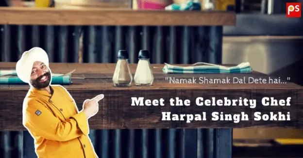Namak Shamak - Meet Celebrity Chef Harpal Singh Sokhi - Plattershare - Recipes, Food Stories And Food Enthusiasts