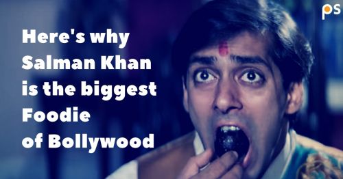 Salman Khan Is The Biggest Foodie Of Bollywood And Here's Why! By Kirti  Yadav On Plattershare