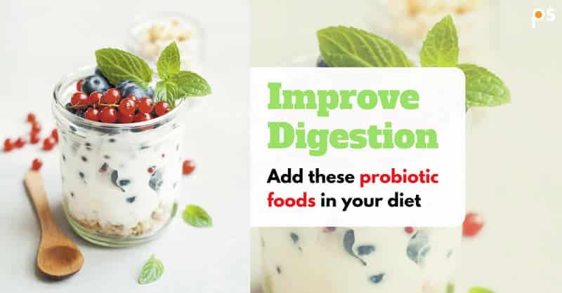 Improve Digestion - Add These Probiotic Foods In Your Daily Diet And Keep Your Gut Happy - Plattershare - Recipes, food stories and food lovers