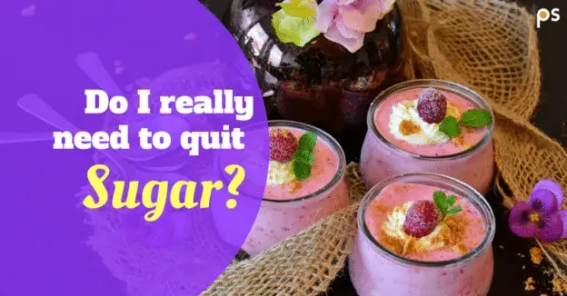Do I Really Need To Quit Sugar? - Plattershare - Recipes, Food Stories And Food Enthusiasts