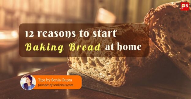 12 Reasons Why You Should Bake Your Own Bread At Home - Plattershare - Recipes, Food Stories And Food Enthusiasts