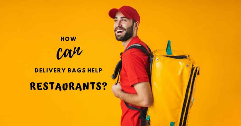 How Can Delivery Bags Help Restaurants? - Plattershare - Recipes, Food Stories And Food Enthusiasts