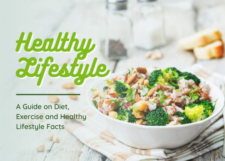 Healthy Lifestyle - A Guide on Diet, Exercise and Healthy Lifestyle Facts