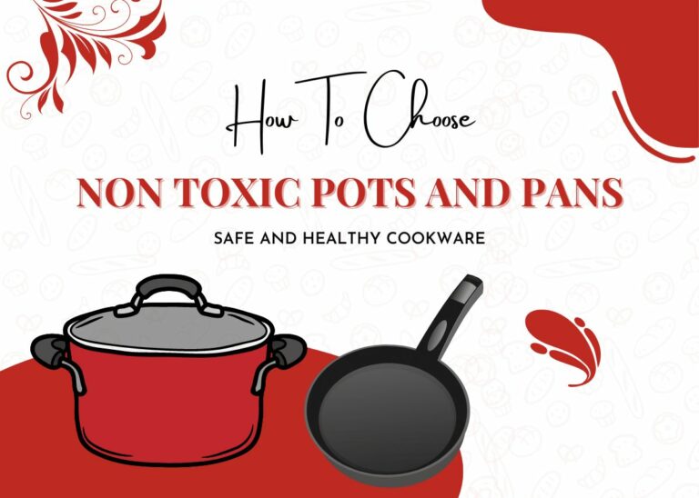How To Choose Non Toxic Pots and Pans - Safe and Healthy Cookware
