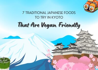 Traditional Japanese Foods To Try In Kyoto That Are Vegan Friendly