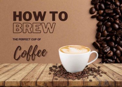The Ultimate Guide To Making The Perfect Cup of Coffee
