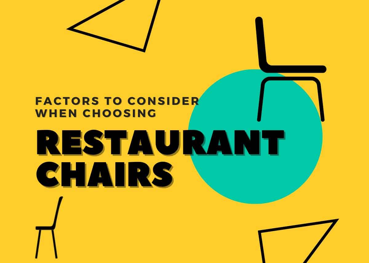 Factors to Consider When Choosing Restaurant Chairs