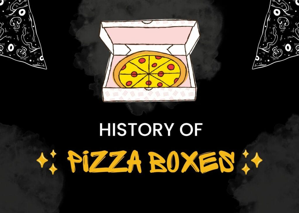 History of Pizza Boxes 