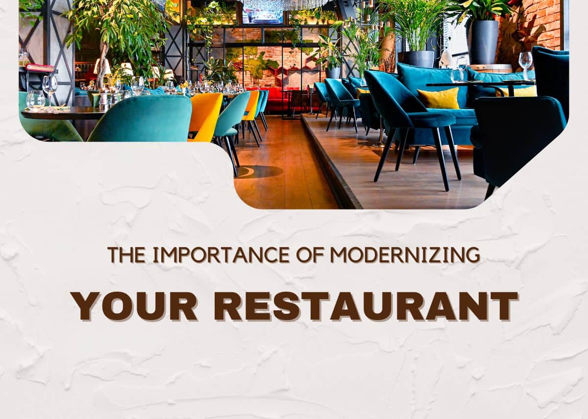 The Importance of Modernizing Your Restaurant