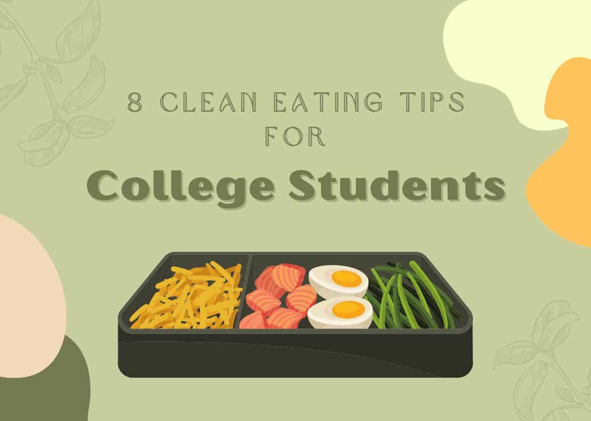 8 Clean Eating Tips for College Students