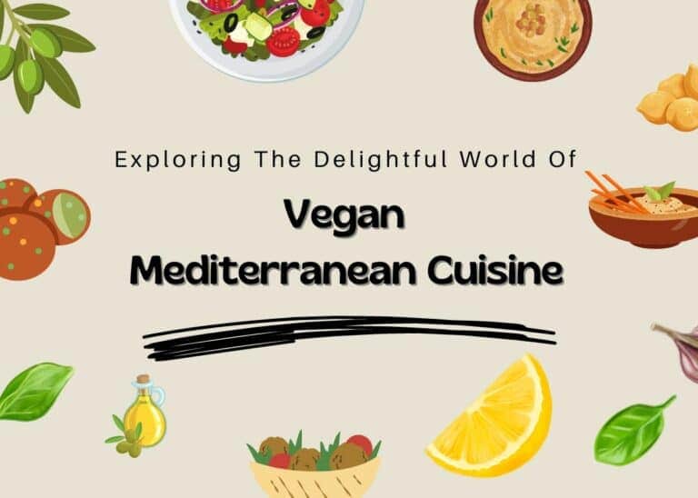 Exploring The Delightful World Of Vegan Mediterranean Cuisine 