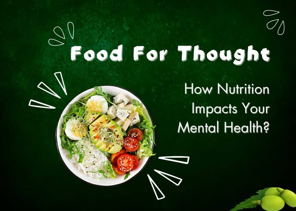 Food For Thought - How Nutrition Impacts Your Mental Health