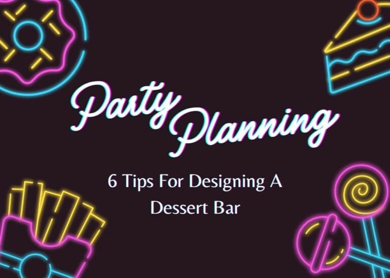 6 Tips For Designing A Dessert Bar