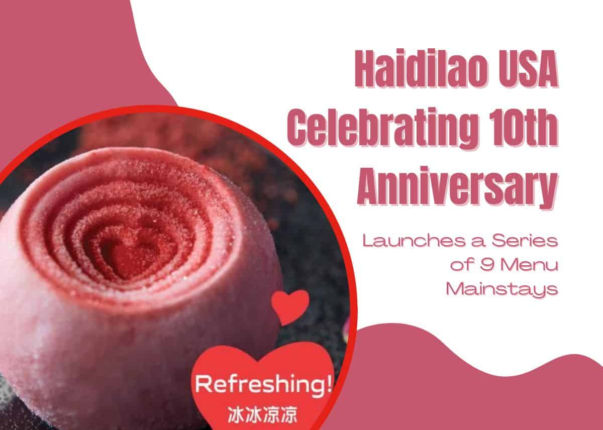 Haidilao USA Celebrating 10th Anniversary