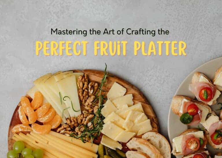Perfect Fruit Platter Tips and Tricks