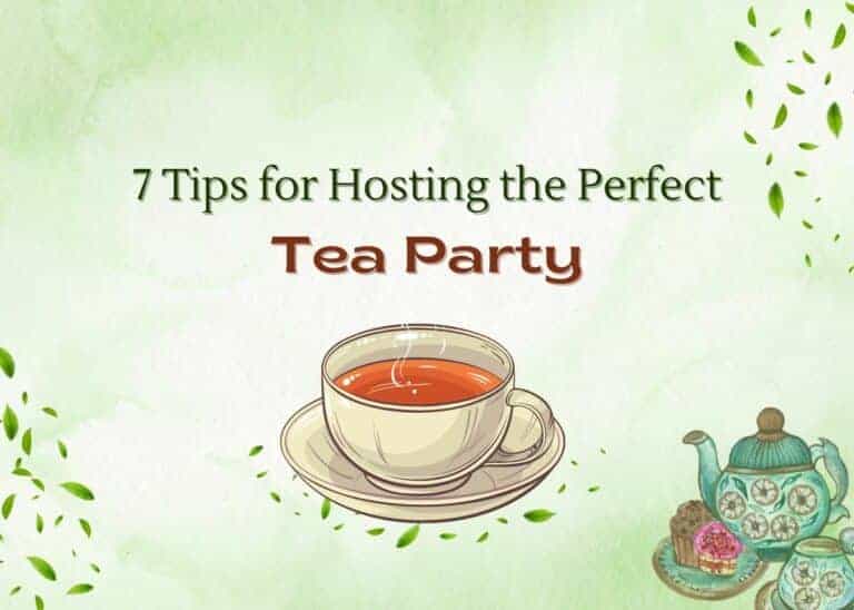 Tips for Hosting the Perfect Tea Party