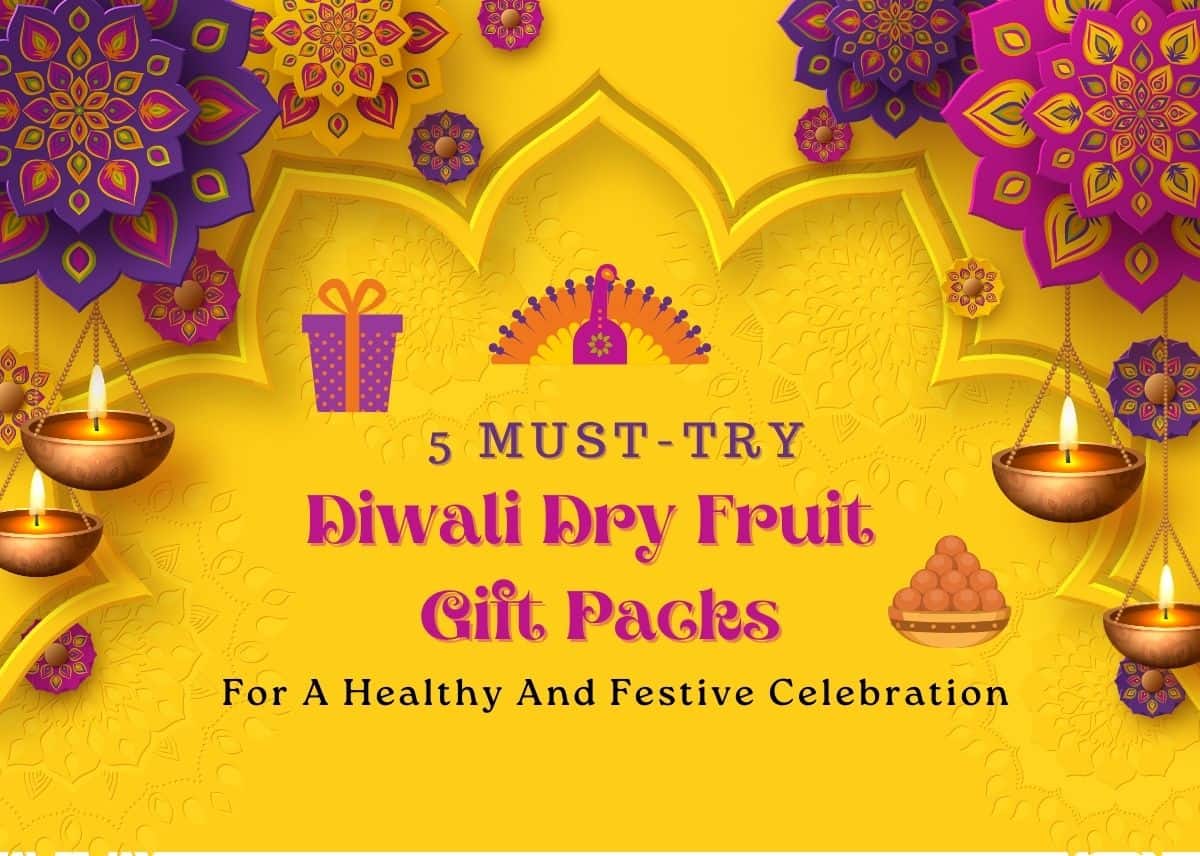 Must-Try Diwali Dry Fruit Gift Packs
