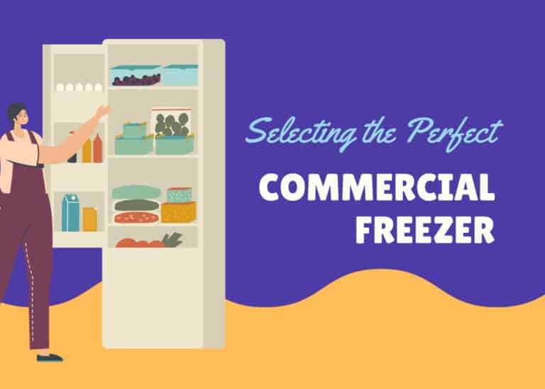 Selecting the Perfect Commercial Freezer