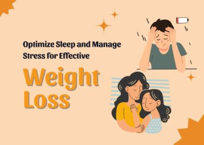 Optimize Sleep and Manage Stress for Effective Weight Loss